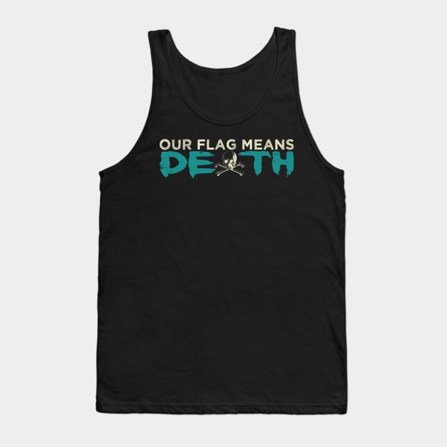 Blackbeard, Our Flags Means Death Tank Top by Global Creation